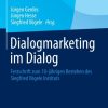Dialogmarketing im Dialog: Festschrift zum 10-jährigen Bestehen des Siegfried Vögele Instituts