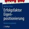 Erfolgsfaktor Eigenpositionierung: Karriere neu gedacht