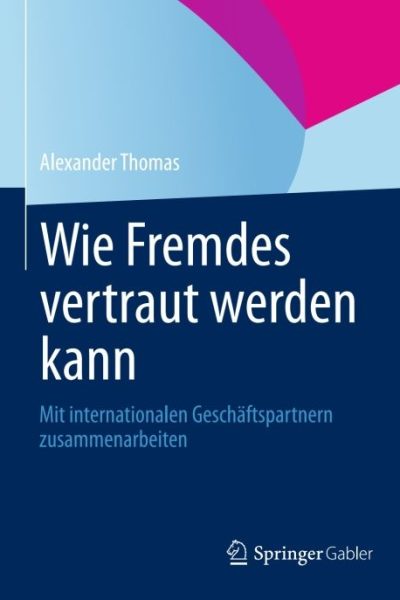 Wie Fremdes vertraut werden kann: Mit internationalen Geschäftspartnern zusammenarbeiten