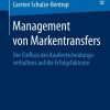 Management von Markentransfers: Der Einfluss des Kaufentscheidungsverhaltens auf die Erfolgsfaktoren