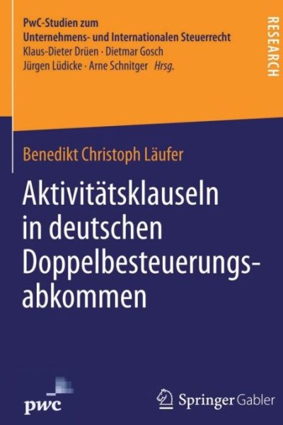 Aktivitätsklauseln in deutschen Doppelbesteuerungsabkommen: Rechtsfragen und steuerrechtliche Bedeutung