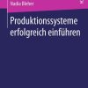 Produktionssysteme erfolgreich einführen