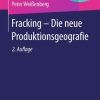 Fracking - Die neue Produktionsgeografie