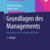 Grundlagen des Managements: Basiswissen für Studium und Praxis
