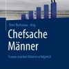 Chefsache Männer: Frauen machen Männer erfolgreich