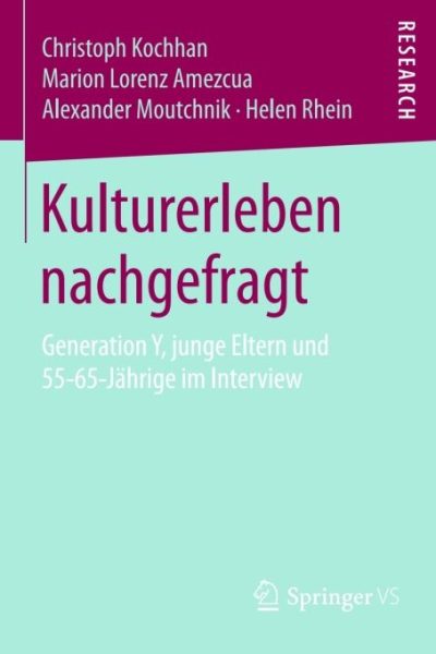 Kulturerleben nachgefragt: Generation Y, junge Eltern und 55-65-Jährige im Interview