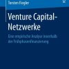 Venture Capital-Netzwerke: Eine empirische Analyse innerhalb der Frühphasenfinanzierung