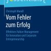 Vom Fehler zum Erfolg: Effektives Failure Management für Innovation und Corporate Entrepreneurship