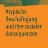 Atypische Beschäftigung und ihre sozialen Konsequenzen