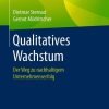 Qualitatives Wachstum: Der Weg zu nachhaltigem Unternehmenserfolg