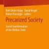 Precarized Society: Social Transformation of the Welfare State