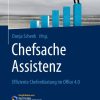 Chefsache Assistenz: Effiziente Chefentlastung im Office 4.0