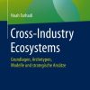 Cross-Industry Ecosystems: Grundlagen, Archetypen, Modelle und strategische Ansätze