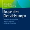 Kooperative Dienstleistungen: Spannungsfelder zwischen Service Cooperation und Service Coopetition