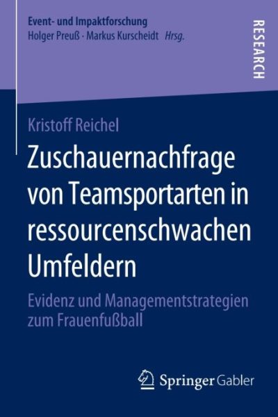 Zuschauernachfrage von Teamsportarten in ressourcenschwachen Umfeldern: Evidenz und Managementstrategien zum Frauenfußball