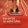 Von der Uni ins wahre Leben: Das Know-how für den Jobstart