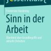 Sinn in der Arbeit: Überblick über Grundbegriffe und aktuelle Debatten