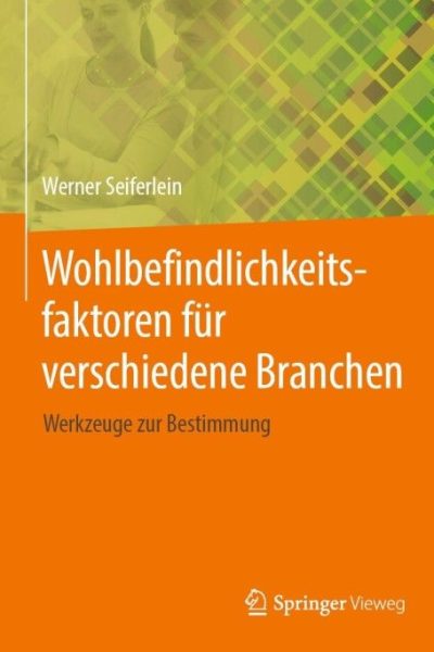 Wohlbefindlichkeitsfaktoren für verschiedene Branchen: Werkzeuge zur Bestimmung