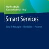 Smart Services: Band 1: Konzepte – Methoden – Prozesse