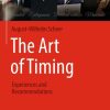 The Art of Timing: Experiences and Recommendations