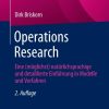Operations Research: Eine (möglichst) natürlichsprachige und detaillierte Einführung in Modelle und Verfahren