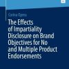 The Effects of Impartiality Disclosure on Brand Objectives for No and Multiple Product Endorsements