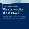 Die Transformation der Arbeitswelt: Hybrides Arbeiten als entscheidender Wettbewerbsvorteil für Arbeitgeber