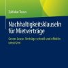 Nachhaltigkeitsklauseln für Mietverträge: Green-Lease-Verträge schnell und effektiv umsetzen