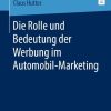 Die Rolle und Bedeutung der Werbung im Automobil-Marketing
