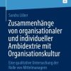 Zusammenhänge von organisationaler und individueller Ambidextrie mit Organisationskultur: Eine qualitative Untersuchung der Rolle von Mittelmanagern