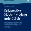 Kollaborative Stückentwicklung in der Schule: Migrationsgesellschaftliche Differenzen ethnografisch erforschen