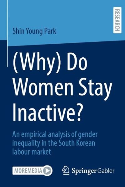(Why) Do Women Stay Inactive?: An empirical analysis of gender inequality in the South Korean labour market