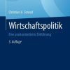 Wirtschaftspolitik: Eine praxisorientierte Einführung