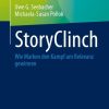 StoryClinch: Wie Marken den Kampf um Relevanz gewinnen