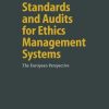 Standards and Audits for Ethics Management Systems: The European Perspective