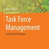 Task Force Management: Leitfaden für Manager