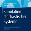 Simulation stochastischer Systeme: Eine anwendungsorientierte Einführung