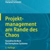 Projektmanagement am Rande des Chaos: Sozialtechniken für komplexe Systeme