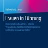 Frauen in Führung: Modernität und Agilität – wie die Veränderung der Unternehmensprozesse und Kultur Innovation fördert