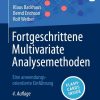 Fortgeschrittene Multivariate Analysemethoden: Eine anwendungsorientierte Einführung
