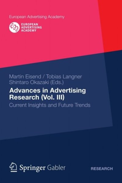 Advances in Advertising Research (Vol. III): Current Insights and Future Trends