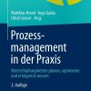Prozessmanagement in der Praxis: Wertschöpfungsketten planen, optimieren und erfolgreich steuern