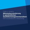 Mitarbeiterorientierung in ganzheitlichen Qualitätsmanagementansätzen: Eine kausalanalytische Untersuchung