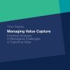 Managing Value Capture: Empirical Analyses of Managerial Challenges in Capturing Value