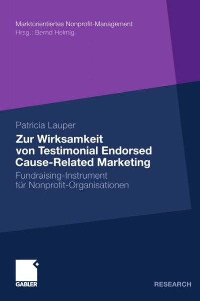 Zur Wirksamkeit von Testimonial Endorsed Cause-Related Marketing: Fundraising-Instrument für Nonprofit-Organisationen