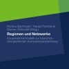Regionen und Netzwerke: Kooperationsmodelle zur branchenübergreifenden Kompetenzentwicklung