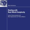 Dealing with Real-World Complexity: Limits, Enhancements and New Approaches for Policy Makers