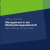 Management in der Multioptionsgesellschaft: Neue Manager für neue Zeiten