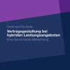 Vertragsgestaltung bei hybriden Leistungsangeboten: Eine ökonomische Betrachtung