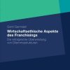 Wirtschaftsethische Aspekte des Franchisings: Die erfolgreiche Überwindung von Dilemmastrukturen